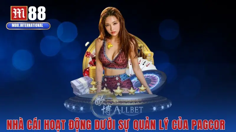 Nhà cái hoạt động dưới sự quản lý của PAGCOR
