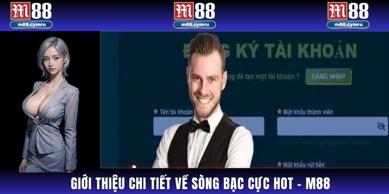 Giới thiệu chi tiết về sòng bạc cực hot - M88.