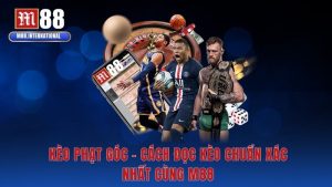 Kèo Phạt Góc - Cách Đọc Kèo Chuẩn Xác Nhất Cùng M88